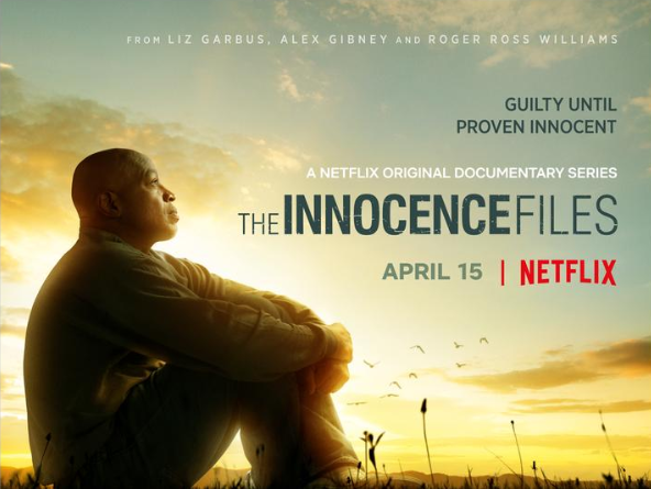 What to Expect from ‘The Innocence Files,’ Netflix’s New Documentary Series