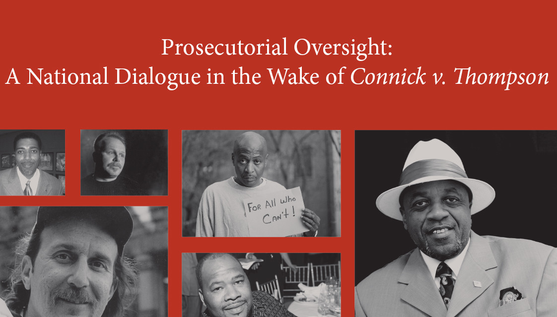 Prosecutorial Oversight: A National Dialogue in the Wake of Connick v. Thompson